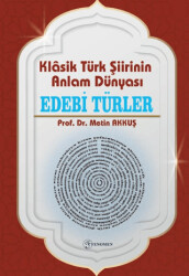 Klasik Türk Şiirinin Anlam Dünyası Edebi Türler - Fenomen Yayıncılık