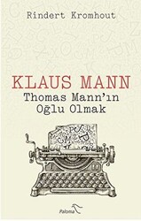 Klaus Mann - Thomas Mann’ın Oğlu Olmak - 1