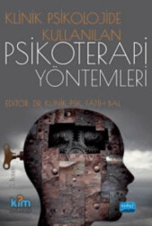 Klinik Psikolojide Kullanılan Psikoterapi Yöntemleri - 1