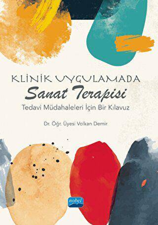 Klinik Uygulamada Sanat Terapisi - 1