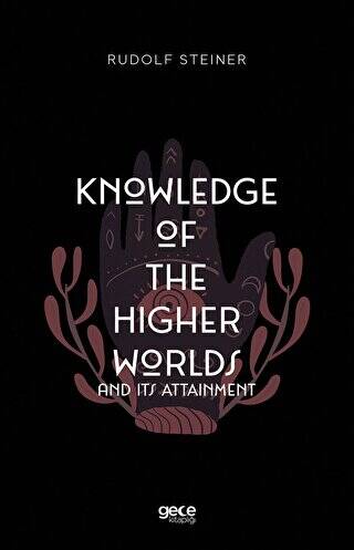 Knowledge of The Higher Worlds and its Attainment - 1