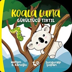 Koala Luna - Gürültücü Tırtıl - 1