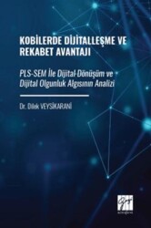 Kobilerde Dijitalleşme ve Rekabet Avantajı: PLS-SEM İle Dijital Dönüşüm ve Dijital Olgunluk Algısının Analizi - 1