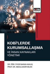 Kobi`lerde Kurumsallaşma ve İnsan Kaynakları Yönetimi - Eğitim Yayınevi - Bilimsel Eserler