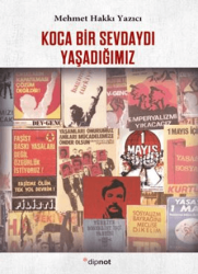 Koca Bir Sevdaydı Yaşadığımız - Dipnot Yayınları