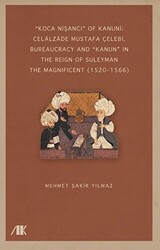 “Koca Nişancı” Of Kanuni: Celalzade Mustafa Çelebi, Bureaucracy And Kanun” İn The Reign Of Suleyman The Magnificent 1520–1566 - 1