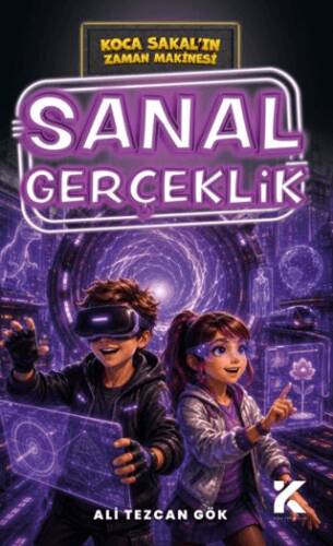 Koca Sakal’ın Zaman Makinesi - Sanal Gerçeklik - 1