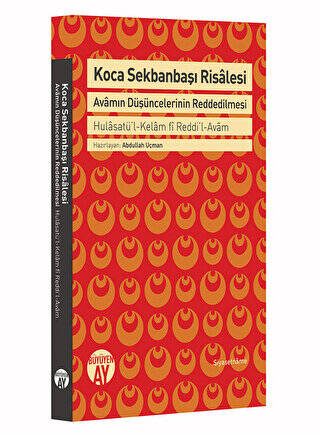 Koca Sekbanbaşı Risalesi: Avamın Düşüncelerinin Reddedilmesi - 1