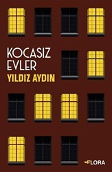 Kocasız Evler - Flora Kitap