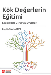 Kök Değerlerin Eğitimi Etkinliklerle Ders Planı Örnekleri - Pegem Akademi Yayıncılık
