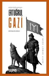 Kök Kahraman Ertuğrul Gazi - Lumo Yayın Grubu