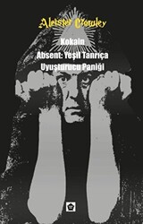 Kokain - Absent: Yeşil Tanrıça - Uyuşturucu Paniği - Ganzer Kitap