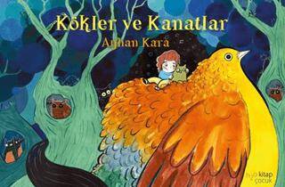 Kökler ve Kanatlar - 1