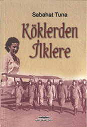 Köklerden İlklere - 1