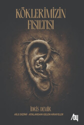 Köklerimizin Fısıltısı - Baygenç Yayıncılık