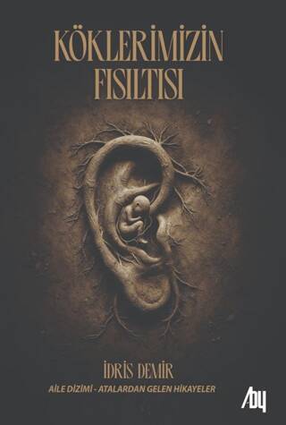 Köklerimizin Fısıltısı - 1