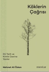 Köklerin Çağrısı - Mostar Yayınları