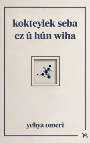 Kokteylek Seba Ez û Hûn Wiha - 1