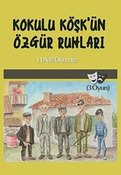 Kokulu Köşk’ün Özgür Ruhları - 1