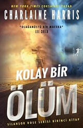 Kolay Bir Ölüm - Silahşor Rose Serisi Birinci Kitap - 1