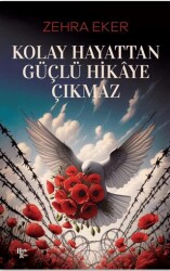 Kolay Hayattan Güçlü Hikaye Çıkmaz - 1