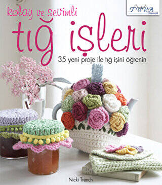 Kolay ve Sevimli Tığ İşleri - 1