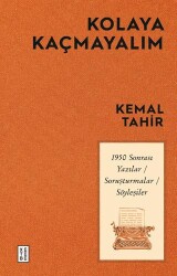 Kolaya Kaçmayalım - 1950 Sonrası Yazılar-Soruşturmalar-Söyleşiler - 1