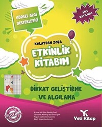 Kolaydan Zora Etkinlik Kitabım - Dikkat Geliştirme ve Algılama - 1