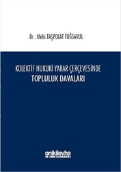 Kolektif Hukuki Yarar Çerçevesinde Topluluk Davaları - 1