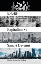 Kölelik Kapitalizm ve Sanayi Devrimi - 1