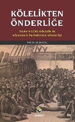 Kölelikten Önderliğe - Rağbet Yayınları