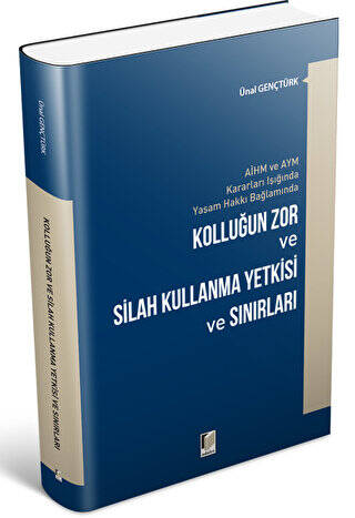 Kolluğun Zor ve Silah Kullanma Yetkisi ve Sınırları - 1
