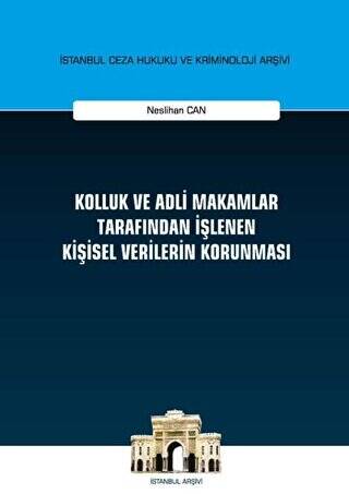 Kolluk ve Adli Makamlar Tarafından İşlenen Kişisel Verilerin Korunması - 1