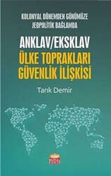 Kolonyal Dönemden Günümüze Jeopolitik Bağlamda Anklav - Eksklav Ülke Toprakları Güvenlik İlişkisi - 1