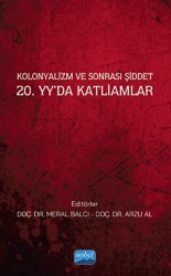 Kolonyalizm ve Sonrası Şiddet 20. Yy’da Katliamlar - 1