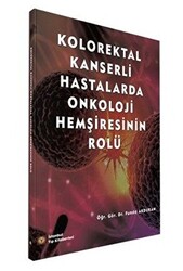 Kolorektal Kanserli Hastalarda Onkoloji Hemşiresinin Rolü - 1