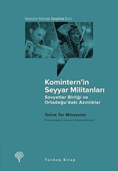 Komintern’in Seyyar Militanları - 1