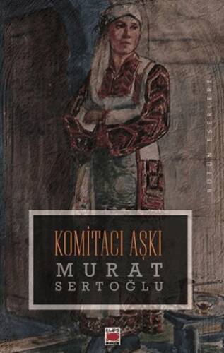 Komitacı Aşkı - 1