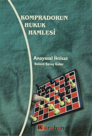 Kompradorun Hukuk Hamlesi Anayasal İktisat - 1