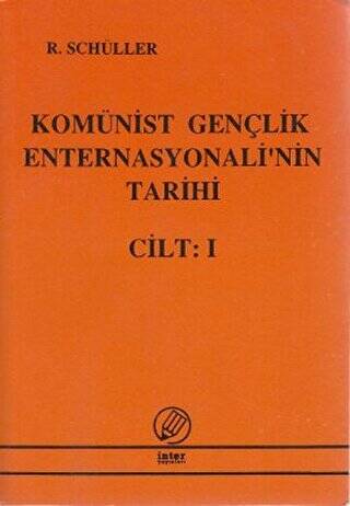 Komünist Gençlik Enternasyonali`nin Tarihi Cilt:1 - 1