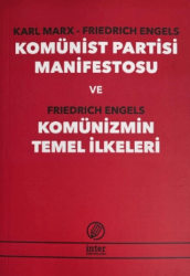 Komünist Parti Manifestosu ve Komünizmin Temel İlkeleri - İnter Yayınları