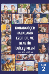 Konargöçer Halkların Ezgi, Dil ve Genetik İlgileşimleri Cilt 2 - Ekin Basım Yayın