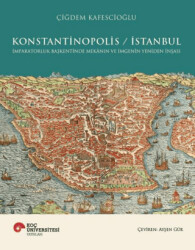 Konstantinopolis - İstanbul - Koç Üniversitesi Yayınları