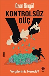 Kontrolsüz Güç - Vergilerimiz Nerede? - 1