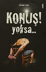 Konuş Yoksa - 1