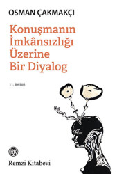 Konuşmanın İmkansızlığı Üzerine Bir Diyalog - 1