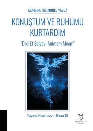 Konuştum ve Ruhumu Kurtardım - 1