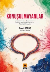 Konuşulmayanlar - 2E Kültür-Sanat