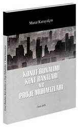 Konut Bunalımı Kent Rantları ve Proje Muhafızları - Boyut Yayın Grubu