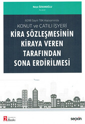 Konut ve Çatılı İşyeri Kira Sözleşmesinin Kiraya Veren Tarafından Sona Erdirilmesi - 1